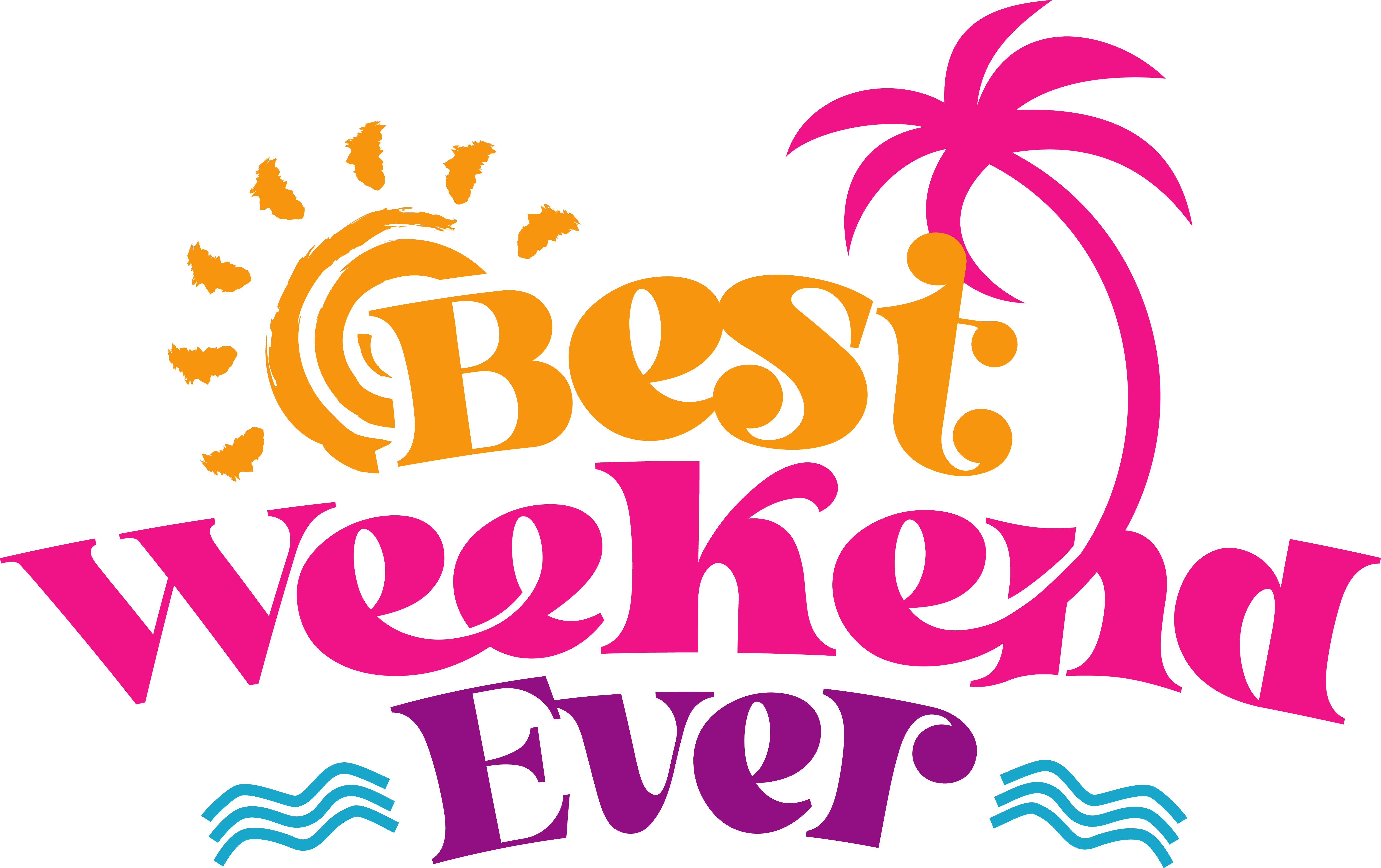 Your Best Weekend Ever